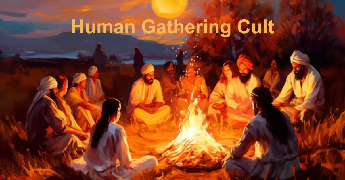 Human Gathering Cults