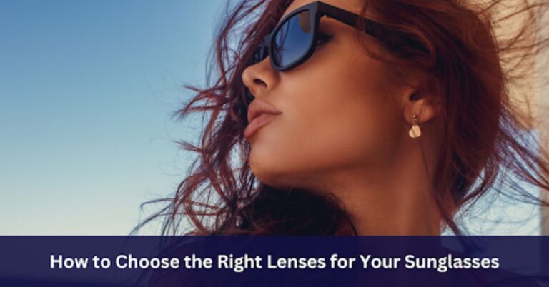 Right Lenses for Your Sunglasses