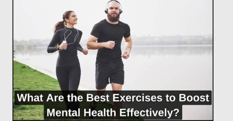 What Are the Best Exercises to Boost Mental Health Effectively